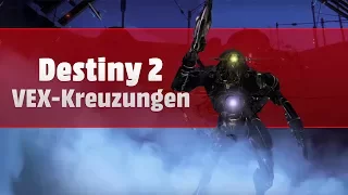 Destiny 2: VEX-Kreuzungen heroisch machen