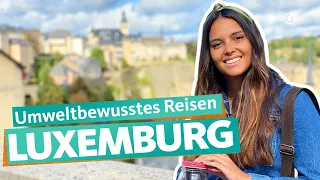 Discover Luxembourg - climate-friendly on tour | WDR Reisen