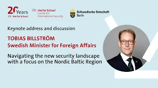 Navigating the new security landscape with a focus on the Nordic Baltic Region | Tobias Billström