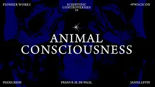 Animal Consciousness | Scientific Controversies