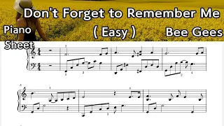 Don't Forget  to Remember Me / Easy Piano Sheet Music /  Bee Gees / by SangHeart Play