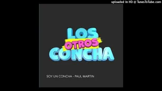 Paul Martin - Yo Soy Un Concha [Soundtracks Los Otros Concha] Official Instrumental