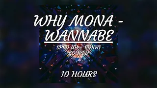 why mona - Wannabe (sped up + ending looped) [10 Hours]