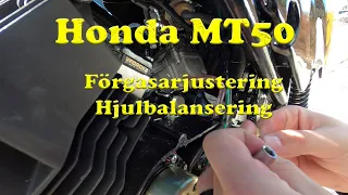 Honda MT50 Renovering - BYGGSERIE - DEL 16 - FÖRGASARJUSTERING OCH HJULBALANSERING