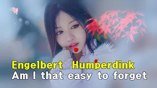 Engelbert  Humperdink · Am I that easy to forget (lyrics, 번역가사)