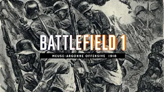 Meuse-Argonne Offensive 1918 | Battlefield 1 | (NO HUD) | German Perspective | WWI Experience