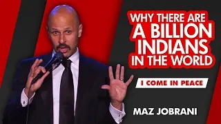 "Why There Are A Billion Indians" - MAZ JOBRANI (I Come In Peace)