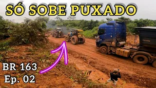 SE NÃO TIVER AS MANHAS NÃO SOBE. Br 163 Ep. 02