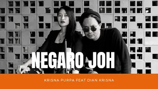 NEGARO JOH - KRISNA PURPA feat DIAN KRISNA