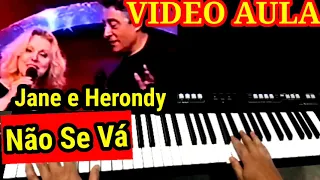 Video Aula Não Se Va Jane e Herondy no Teclado