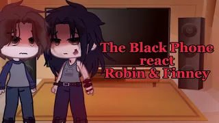 The Black Phone react Robin and Finney ll ⚠️ Pedophile and blood ll Part 1 ll