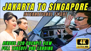 INTERNATIONAL FLIGHT - JAKARTA TO SINGAPORE || AIRBUS A320 COCKPIT VIEW FULL TAKEOFF AND LANDING