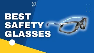 TOP 3 Best Safety Glasses in 2023