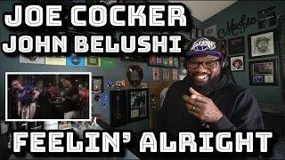 Joe Cocker and John Belushi - Feeling’ Alright | REACTION