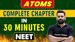 ATOMS in 30 minutes || Complete Chapter for NEET