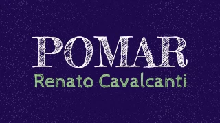 Renato Cavalcanti - Pomar