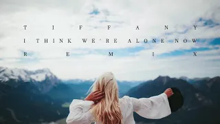 Tiffany - I Think We're Alone Now (Remix)