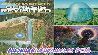 The Anunnaki Chronicles Pt.10 Genesis Revisited