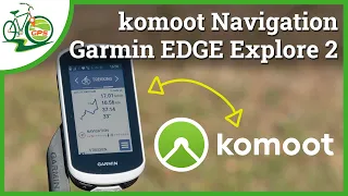 Garmin EDGE Explore 2 & komoot Navigation 🏁 Geplante Touren auf dem GPS nachradeln 🚴