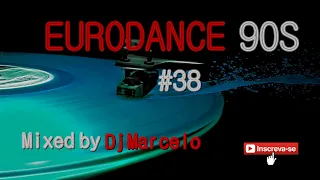 EURODANCE 90's #38 Mixed by Dj Marcelo M3