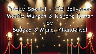 Friday Special - Old Bollywood Songs (Mostly Mukesh & Kishore Kumar) #live #music #livemusic