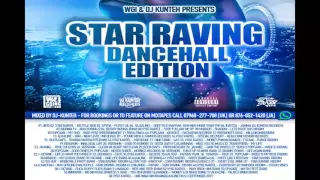 DJ Kunteh (#WGI) "Star Raving" Dancehall Mix Nov 2015 @DJKUNTEH @WEGOINGINUK