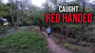 TRAIL SABOTAGE CAUGHT IN THE ACT