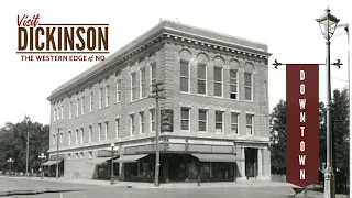 The History of Dickinson, North Dakota