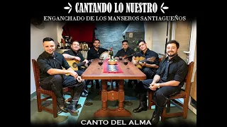 Canto Del Alma - Enganchado de Los Manseros Santiagueños (Cantando lo Nuestro - Versión en casa)