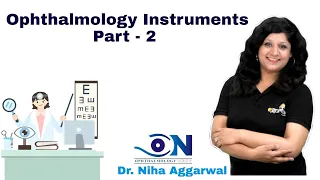 Ophthalmology Instruments_Part - 2 || Dr. Niha Aggarwal