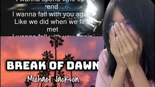 Michael Jackson - Break of Dawn + Fall Again | Reaction [Read Description]