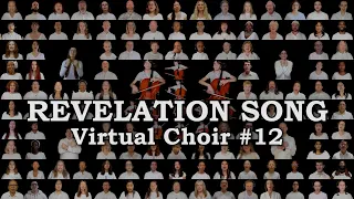 Revelation Song (Virtual Choir #12) - Featuring Elijah de la Motte