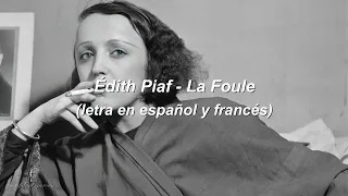 Édith Piaf - La Foule (letra en español / lyrics)