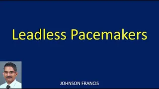 Leadless Pacemakers