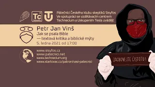 Petr Jan Vinš: Jak se psala Bible - textová kritika a biblické mýty (Pátečníci Stream, 5. 1. 2021)