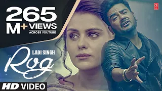 New Punjabi Song | Rog Full Video Song | Tere To Bagair | Ladi Singh | Latest Punjabi Song 2016