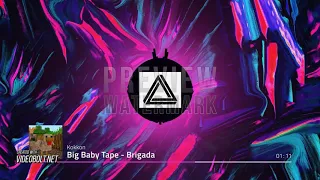 Big Baby Tape - Brigada (remix by Kokkon)