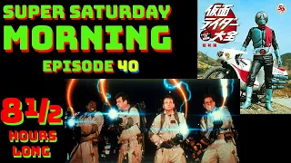 Super Saturday Morning Episode 40