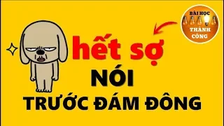 Cách hết Sợ Nói trước Đám Đông - Tự Tin Thuyết Trình!