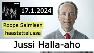 Jussi Halla-aho & Roope Salminen | Kolme käännekohtaa -podcast 17.1.2024 (Audio)