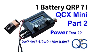 1 Battery QRP with QCX Mini Part 2 - Power Test ? !