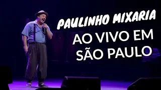 Paulinho Mixaria AO VIVO em São Paulo