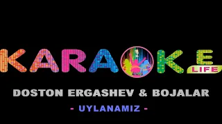 Doston Ergashev & Bojalar - Uylanamiz karaoke | Достон Эргашев & Божалар - Уйланамиз караоке