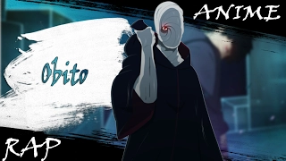 Аниме реп про Учиху Обито/Obito Rap[2015]AMV[HD]