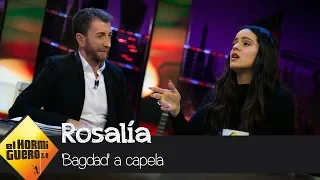 'Bagdad' con Rosalía a capela - El Hormiguero 3.0