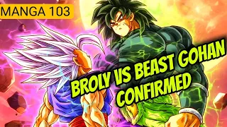 BEAST GOHAN DEFEATED GOKU!! Gohan Vs Broly Confirmed | Dragon Ball Super Manga 103 Leaks