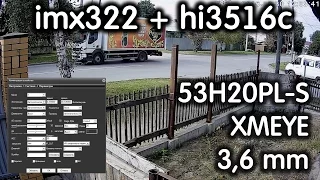 Примеры видео c сенсора Sony imx322 (+ hi3516с = IPG-53H20PL-S) XMEye