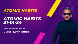 Atomic Habits 31-01-24 with Kevin Orthiz #atomichabits #realestate #exp #kevinorthiz