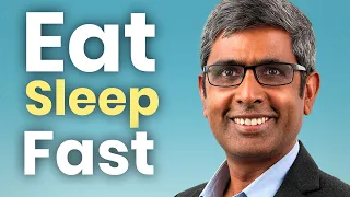 Boost Longevity With Fasting & Improved Sleep | Dr Satchin Panda