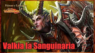 VALKIA LA SANGUINARIA #24 Héroes y Leyendas #Warhammer #Fantasy